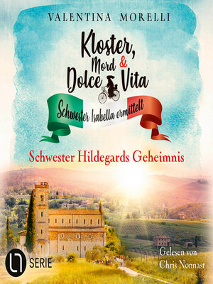cover image of Schwester Hildegards Geheimnis--Kloster, Mord und Dolce Vita--Schwester Isabella ermittelt, Folge 32 (Ungekürzt)